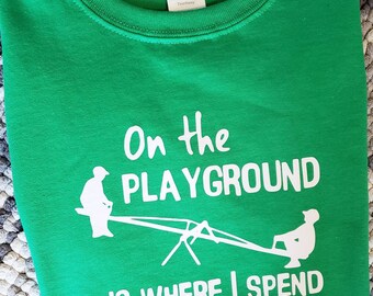 On the playground is where I spend most of my days lyric tee - Fresh Prince of Bel-Air inspired Tshirt for men, women, children