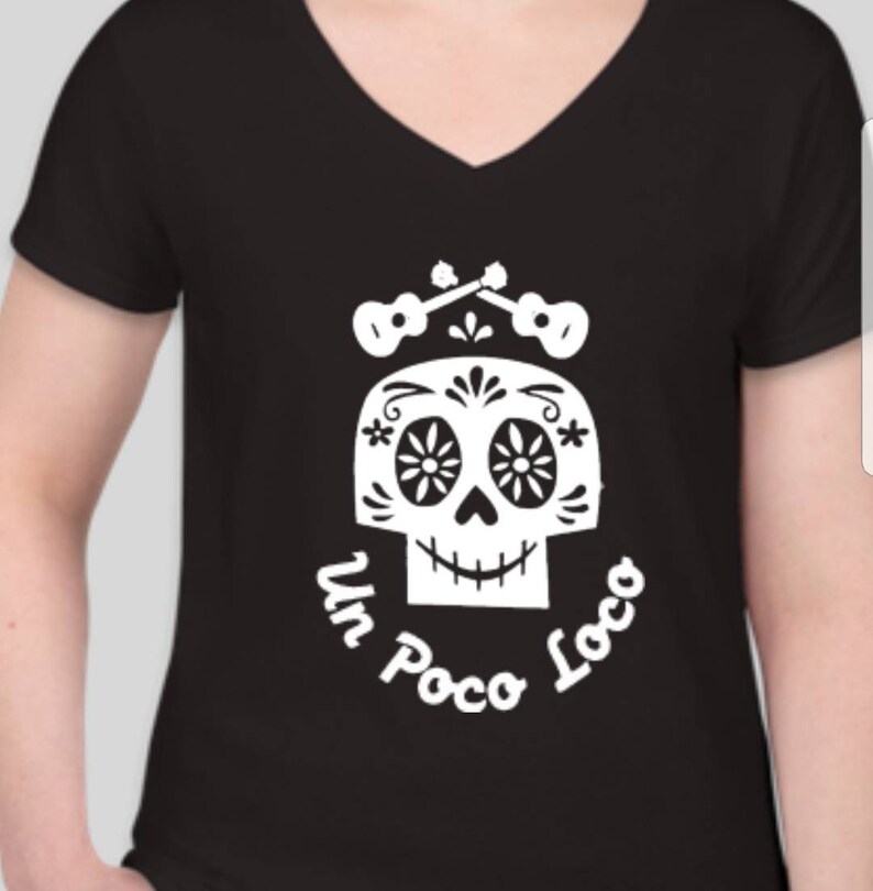 Un Poco Loco a little crazy Tshirt Coco Disney World Disneyland Inspired image 5