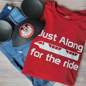 Just Along for the Ride monorail Disney inspired T-shirt