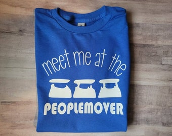 Meet me at the Peoplemover Tshirt - Disney World Disneyland Inspired