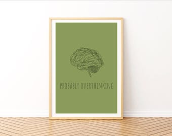 Anxiety Wall Art | Probably Overthinking | Printable Digital Download | Mental Health Poster | Funny Social Anxiety Art | Relatable Poster