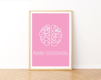Anxiety Wall Art | Probably Overthinking | Printable Digital Download | Mental Health Poster | Funny Social Anxiety Art | Relatable Poster