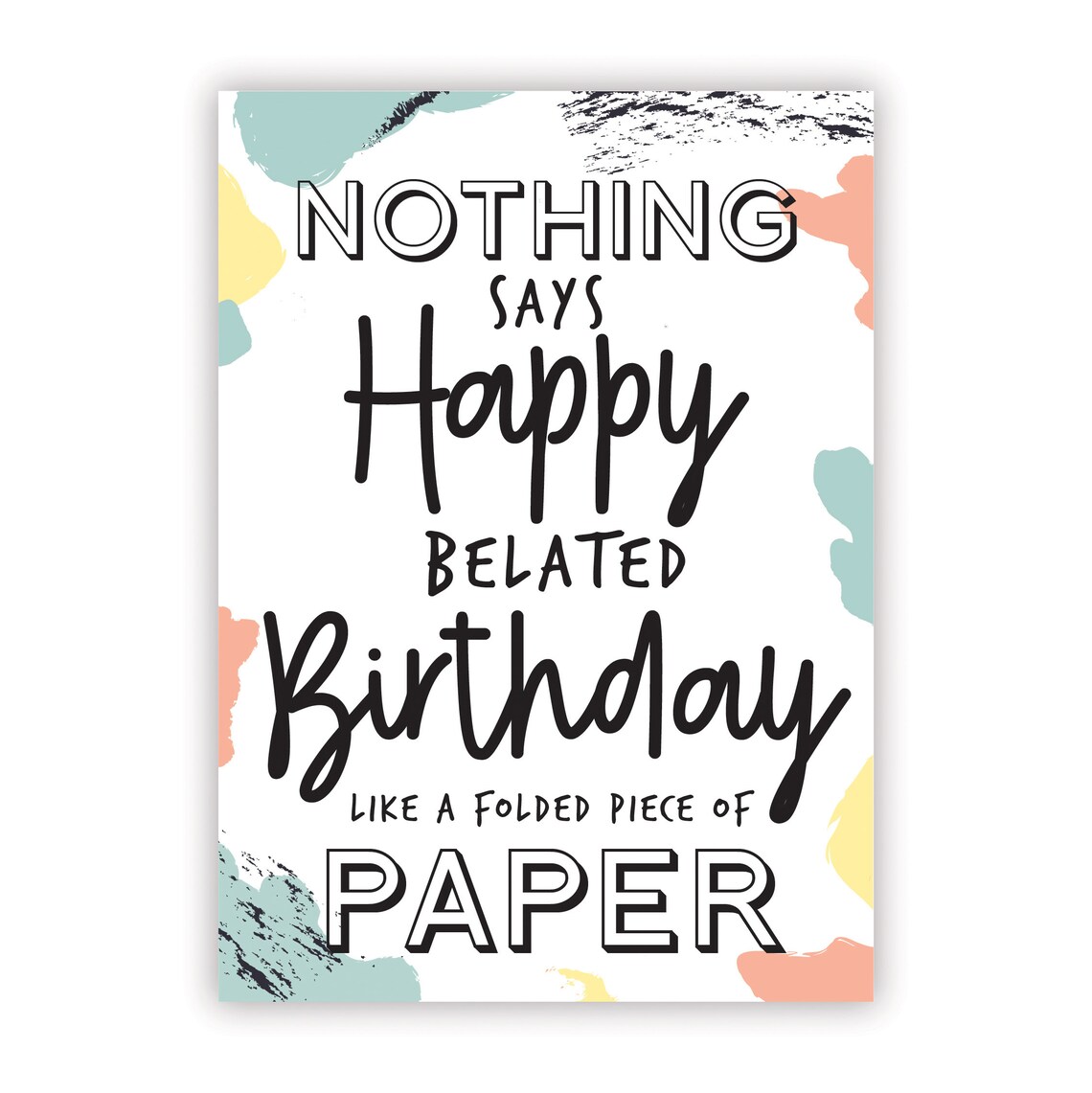 Printable Belated Birthday Card, Downloadable Happy Belated Birthday ...
