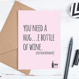 Printable Birthday Card, Digital Downloadable Card, You Need a Hug..e Bottle of Wine, Includes Envelope Template, Instant JPG Download