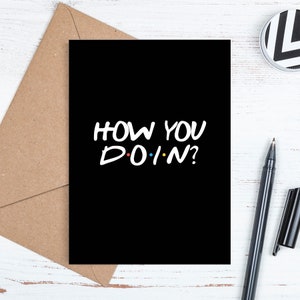 Printable, Friends Card,Joey Card, Valentine Card, Birthday Card,How You Doin Card,Friends Joey,How You Doin,Envelope Template, Generic Card