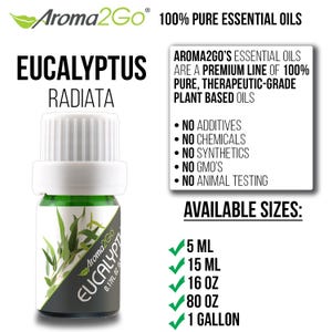 May include: Aroma2Go Eucalyptus Radiata essential oil bottle. The label features eucalyptus leaves and the text "100% Pure Essential Oils." Available sizes include 5 ml, 15 ml, 16 oz, 80 oz, and 1 gallon. The product is described as a premium line of pure, therapeutic-grade plant-based oils.