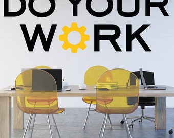 Do Your Work Teamwork Wall Decal Quote: Vinyl Lettering for Conference Room F115