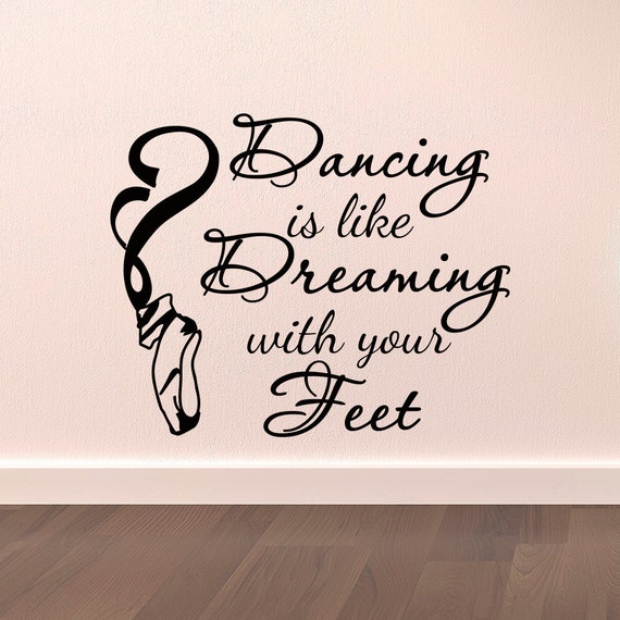 Dance Wall Decal Stickers Dancing Is Like Dreaming With Your Etsy