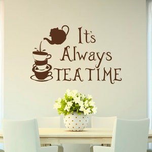 It's Always Tea Time Wall Decal Quote Alice In Wonderland | Etsy
