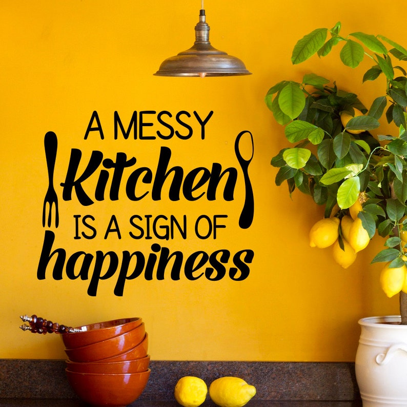 Wall Decal Kitchen Decals Quotes A Messy Kitchen is A Sign of Etsy