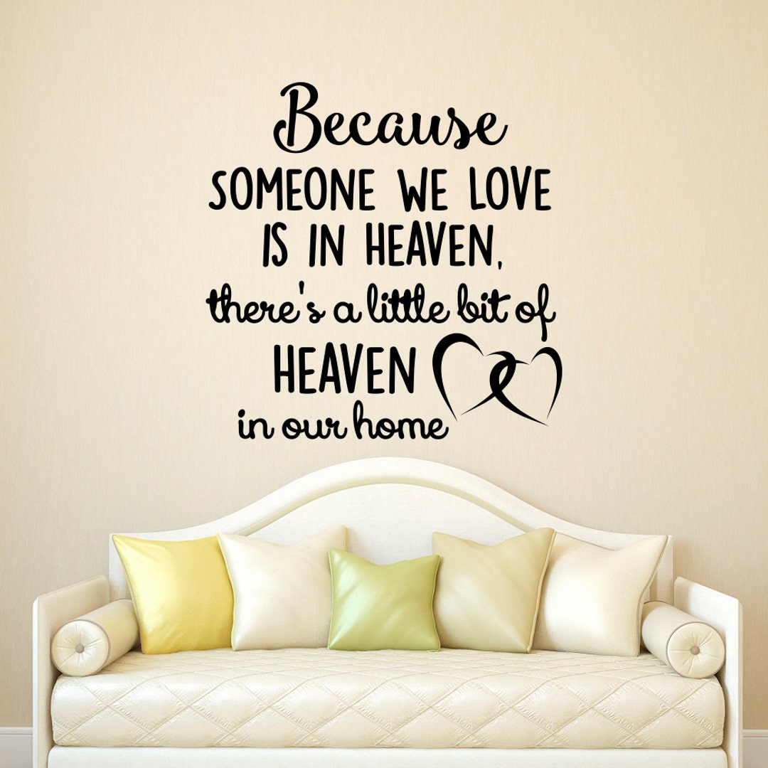 Love Wall Decal Quote Because Someone We Love is in Heaven Etsy