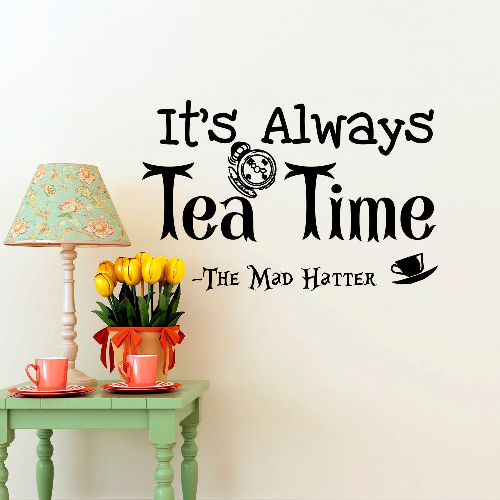 Alice Im Wunderland Wand Aufkleber Zitate Immer Teatime Ist Etsy