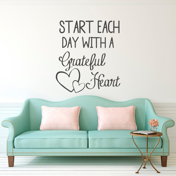 Inspirational Quote Wall Decal Start Each Day With A Grateful Heart Family Wall Quotes Vinyl Lettering Bedroom Wall Art Home Decor Q206