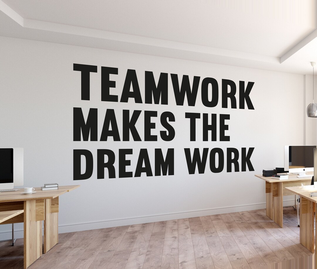 Teamwork Makes the Dream Work Office Wall Decal - Motivational Quote ...