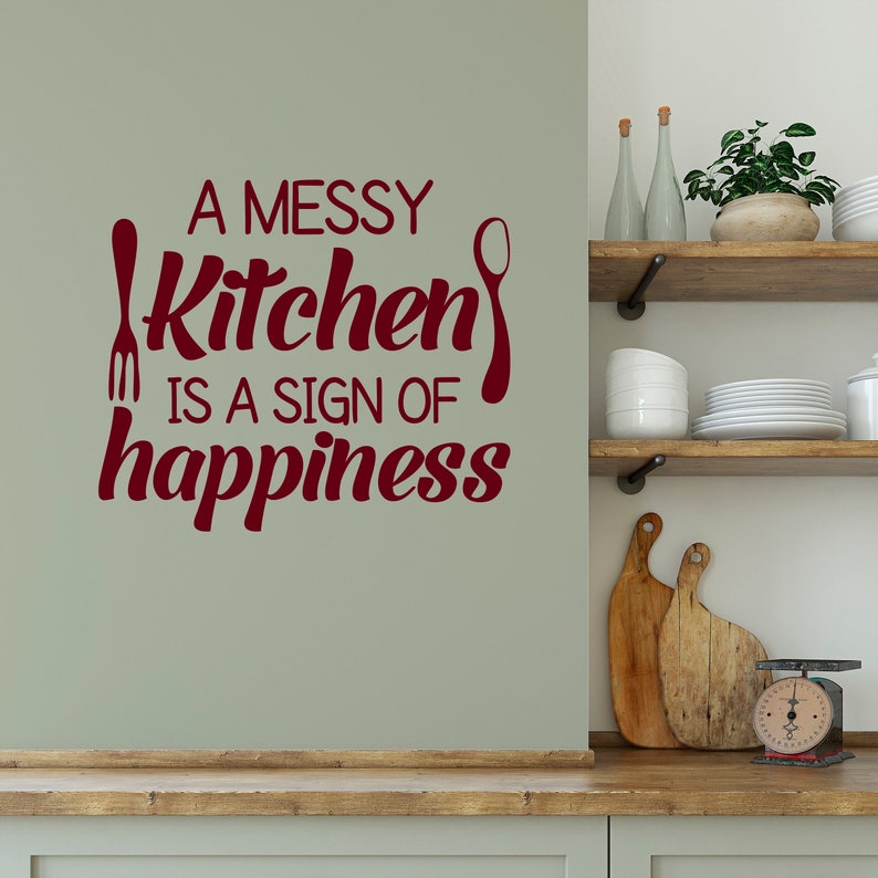 Wall Decal Kitchen Decals Quotes A Messy Kitchen is A Sign of Etsy