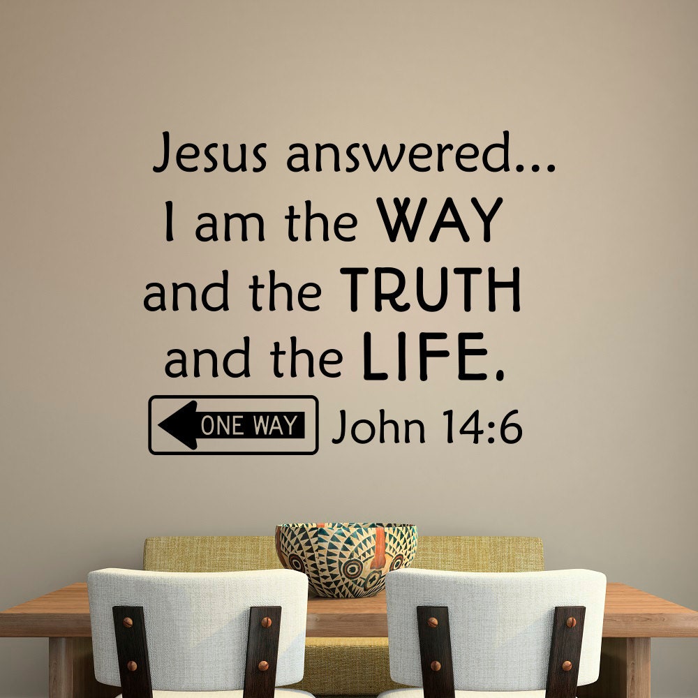 Scripture Wall Decal John 14:6 Jesus Answered I Am The Way And | Etsy