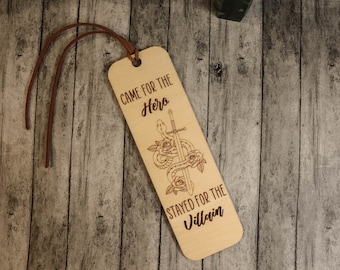 "Came for the Hero, Stayed for the Villain" Wooden Bookmark