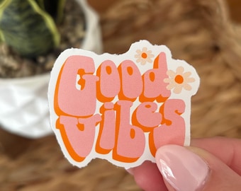 Good Vibes Sticker, Positivity Sticker, Good Vibes with Floral Design