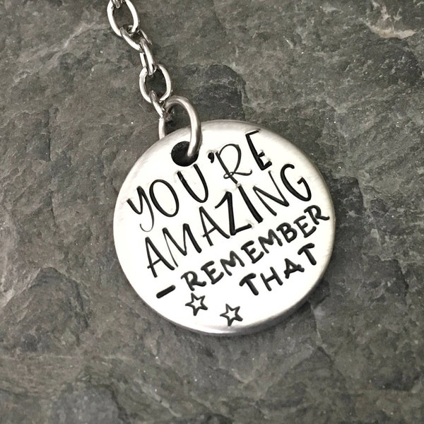 You're Amazing keyring, Friendship gift, handstamped keyring, inspirational quotes, best friend gift, stocking filler, gift for friends,