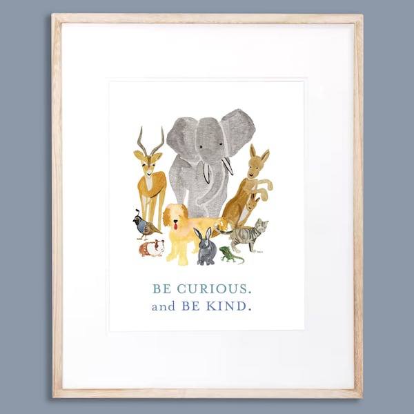 Animals Be Curious Be Kind - 11x14 Art Print