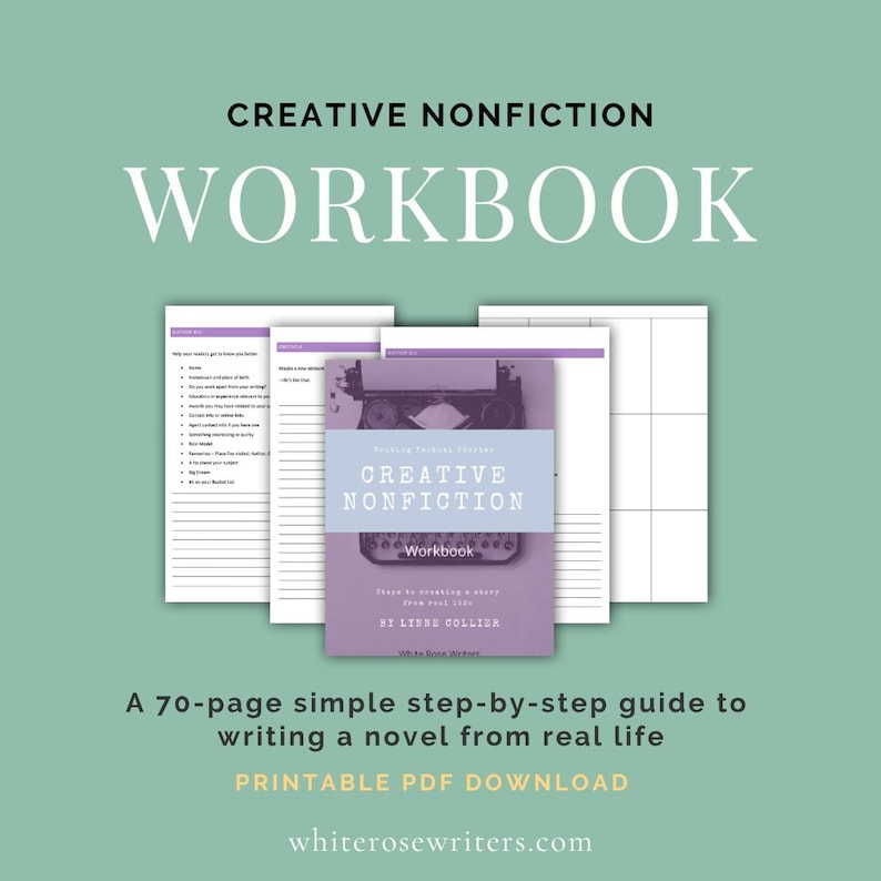 May include: A workbook titled "Creative Nonfiction Workbook" with a purple cover and a typewriter graphic. The workbook is a 70-page guide to writing a novel from real life. The text "Printable PDF Download" and a website address are also visible.
