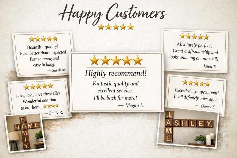 May include: A collage of five-star customer reviews featuring text testimonials and two photographs of wooden letter tiles arranged in a crossword style on a wall. The reviews include phrases like Happy Customers, Highly recommend, and customer names.