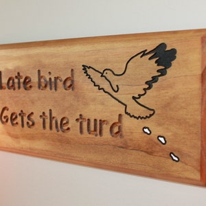 late bird gets the turd late bird gets the turd