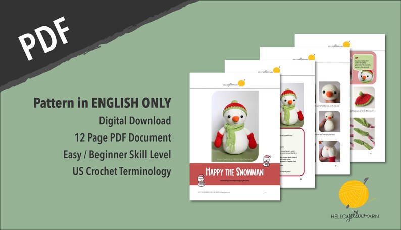 May include: A digital download pattern for crocheting a snowman amigurumi toy. The pattern is in English only, includes 12 pages, and is easy for beginners. The pattern uses US crochet terminology. The pattern is titled "Happy the Snowman".