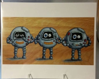 I Can't. Hear no, see no, speak no evil. Robot art. Art print.