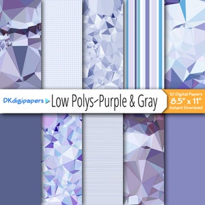 May include: A collection of ten digital papers in shades of purple and gray, featuring geometric and patterned designs. The papers include low poly, grid, and striped patterns. The text "Low Polys-Purple & Gray" is displayed, along with the dimensions 8.5" x 11".