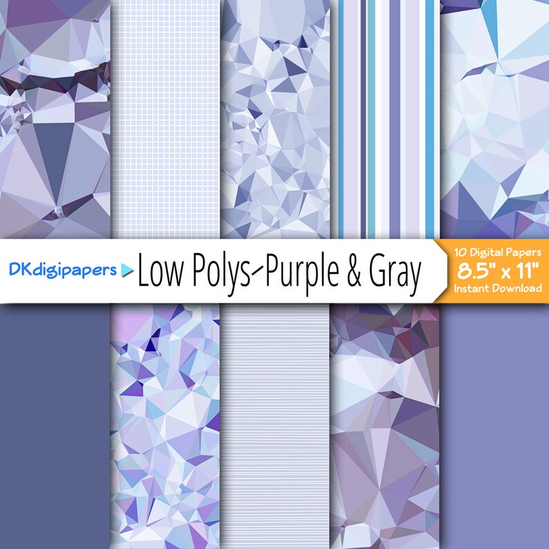 May include: A collection of ten digital papers in shades of purple and gray, featuring geometric and patterned designs. The papers include low poly, grid, and striped patterns. The text "Low Polys-Purple & Gray" is displayed, along with the dimensions 8.5" x 11".