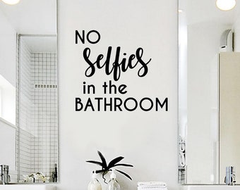 No Selfies in the Bathroom Vinyl Decal: Funny Bathroom Sign