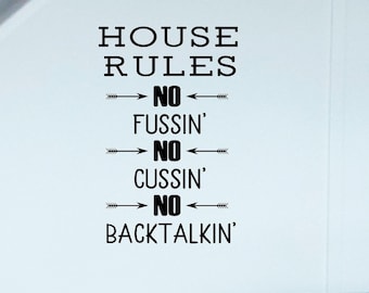 House Rules Vinyl Wall Decal: No Fussin, Cussin, Backtalkin