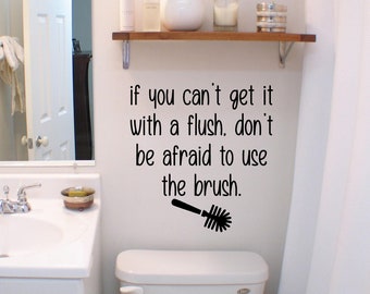 Funny Bathroom Wall Decal: 'Use the Brush' Vinyl Art