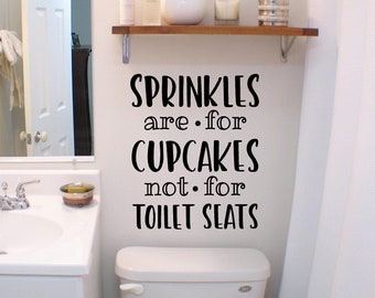 Funny Bathroom Wall Decal: Sprinkles are for Cupcakes Vinyl Sign