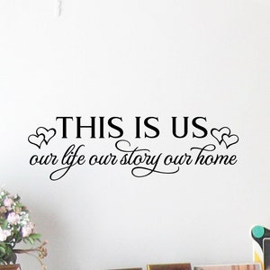 This is us our life our story our home vinyl wall decal, home decor, love quote, sign decal.