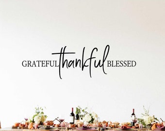 Grateful thankful Blessed vinyl wall decal. kitchen decor, sign decal.