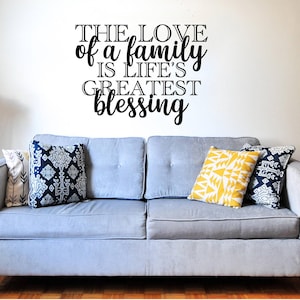 The Love of a family Is Life&#39;s Greatest blessing vinyl wall decal, home decor, wall decal, door decal, door decor, Sign decal.