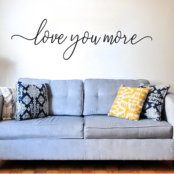 love you more bedroom vinyl wall decal, bedroom decor, heart decal, vinyl decal, sign decal.