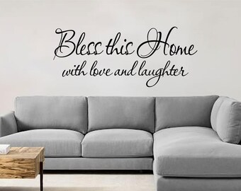 Bless this Home with love and laughter vinyl wall decal, religious decal, love and laughter decal, bless this house, sign decal.