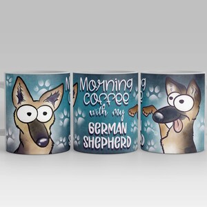 Morning Coffee with my dog, Funny Dog coffee mug, Dog breed mug, Dog Humor Mug, Dog Lovers Mug.