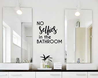 No Selfies in the Bathroom vinyl wall decal, bathroom decal, shower decal, sign decal.