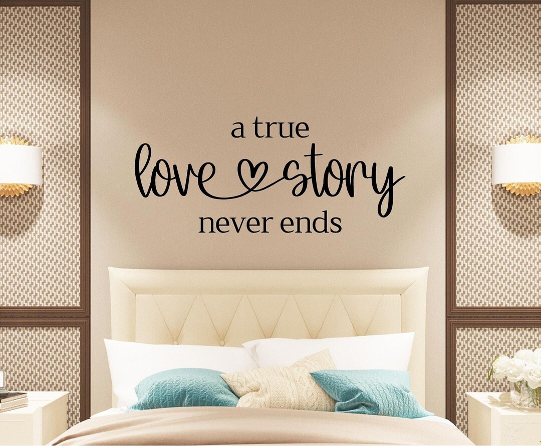 A True Love Story Never Ends Vinyl Wall Decal, Bedroom Decor - Etsy
