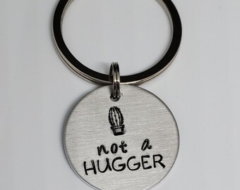 Not a Hugger Keychain, Hand Stamped, Key Fob