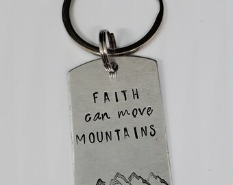 Faith Can Move Mountains Keychain, Hand Stamped, Key Fob