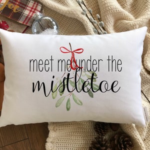 Meet Me Under The Mistletow Pillow Cover | Mistletoe Pillow Cover | Christmas Pillows | Multiple Sizes | Holiday Decor | Merry Christmas