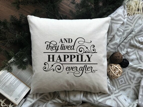 And They Lived Happily Ever After Pillow Quote Pillow Cover Etsy