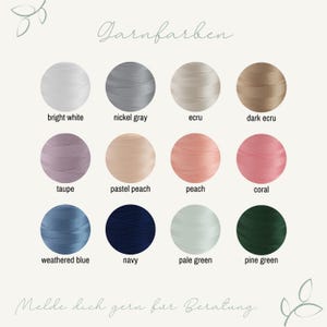 May include: A color chart displaying twelve circular yarn samples with the German text Garnfarben at the top and Melde dich gern f&uuml;r Beratung at the bottom. Colors include bright white, nickel gray, ecru, dark ecru, taupe, pastel peach, peach, coral, weathered blue, navy, pale green, and pine green.