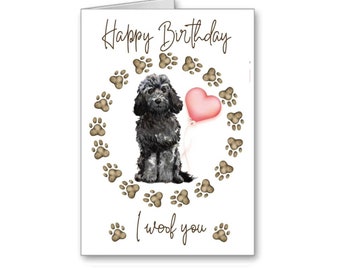 Black Cockapoo Dog Birthday Card I woof you (supplied with envelope ) 1