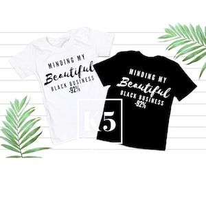 92% Minding my Beautiful Black Business svg &png ,Shirts for Black Women svg, png